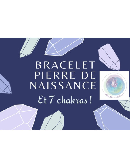Bracelet pierre de naissance et 7 chakras